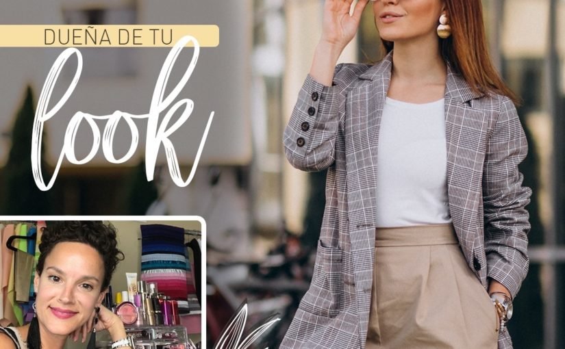 Ser DUEÑA de tu LOOK